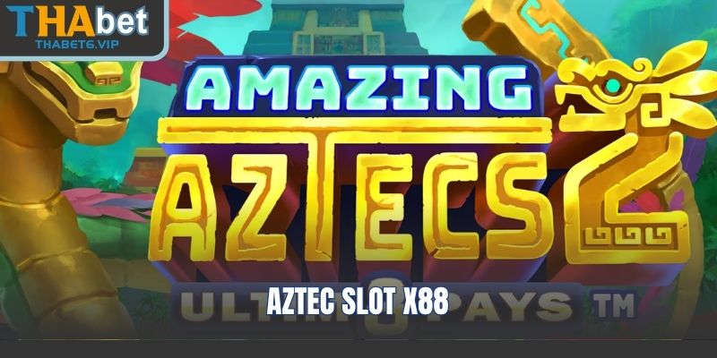 Aztec Slot X88